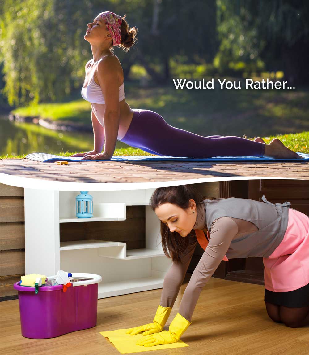 Would You Rather Clean or Dazzle Me Clean and Yoga